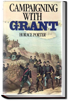 Campaigning with Grant | Horace Porter